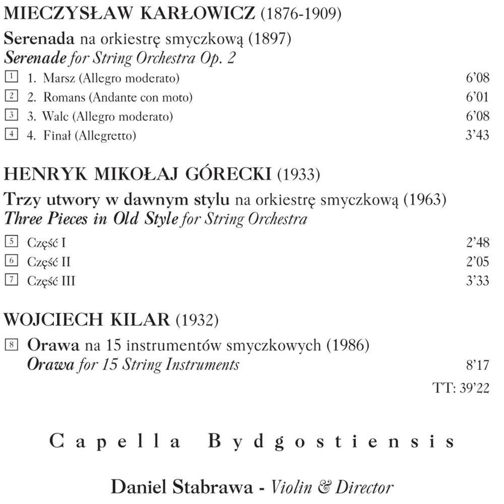 Обложка альбома «Karlowicz, M.: Serenade, Op. 2 - Gorecki, H.: 3 Pieces in Old Style - Kilar, W.: Orawa» — Capella Bydgostiensis & Daniel Stabrawa