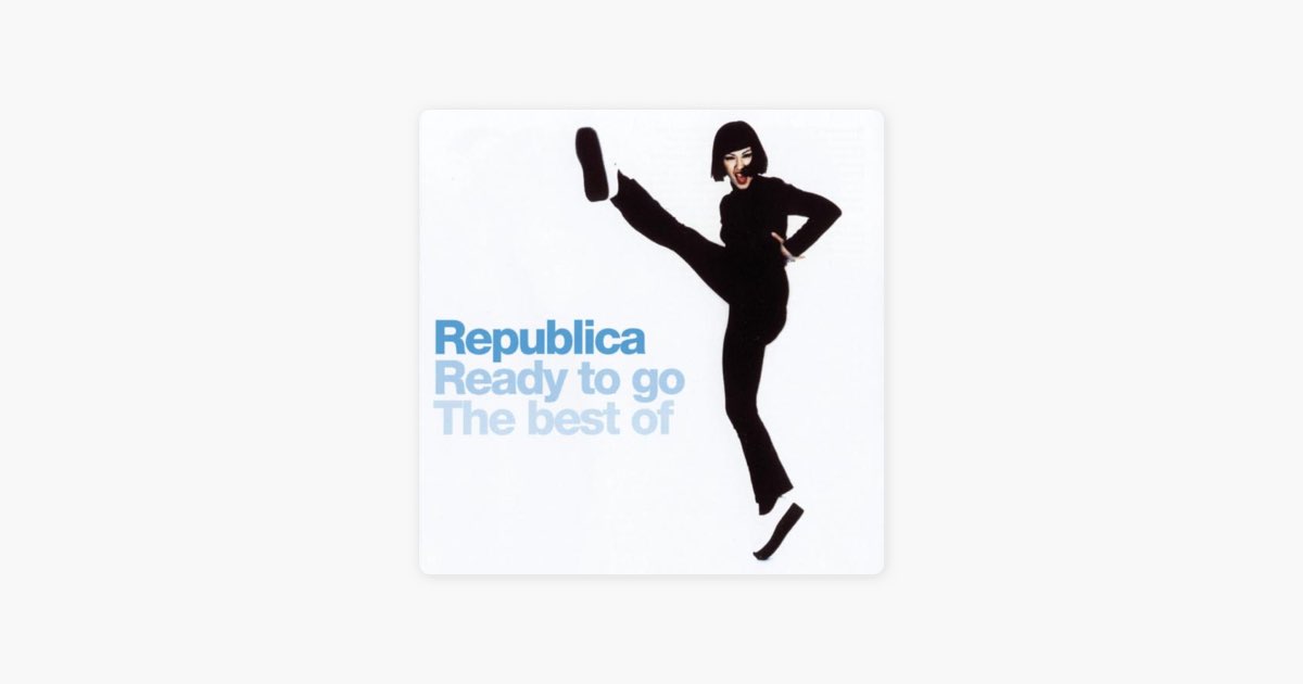 ‎Ready to Go - The Best of Republica - Album by Republica - Apple Music