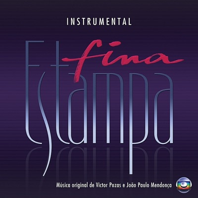 Fina Estampa - Instrumental (Trilha Sonora da Novela)