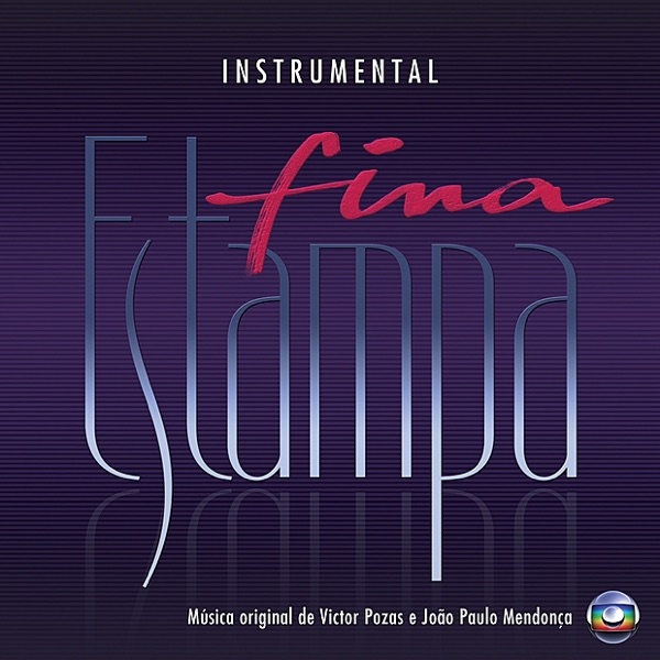 Fina Estampa - Instrumental (Trilha Sonora da Novela)