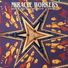 Miracle Workers - Rock N Roll Revolution