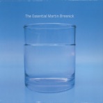 Martin Bresnick: The Essential Martin Bresnick
