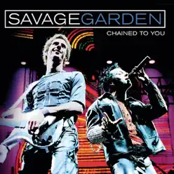 Chained to You (Live) - EP - Savage Garden