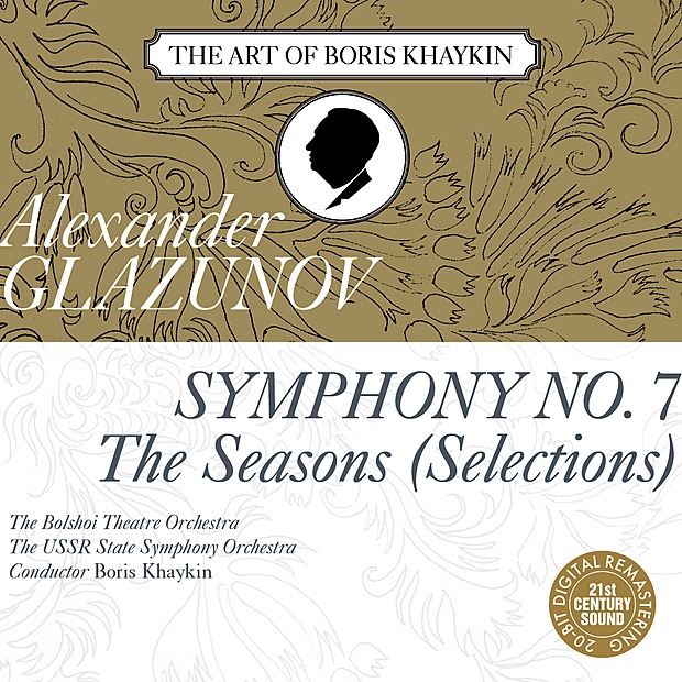 Обложка альбома «Glazunov: Symphony No. 7, Selections from "The Seasons"» — Boris Khaykin, USSR State Symphony Orchestra & Bolshoi Theatre Orchestra