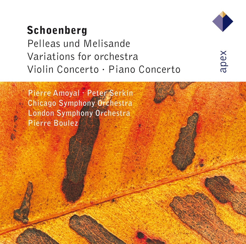 Обложка альбома «Schoenberg: Pelleas und Melisande, Variations, Violin Concerto & Piano Concerto» — Chicago Symphony Orchestra, London Symphony Orchestra, Pierre Amoyal & Pierre Boulez