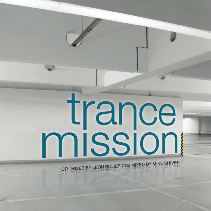 Trance Mission (Mixed By Leon Boiler and Mike Shiver)