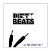 Dirty beats (Dj Mdw Shaddy Mix)