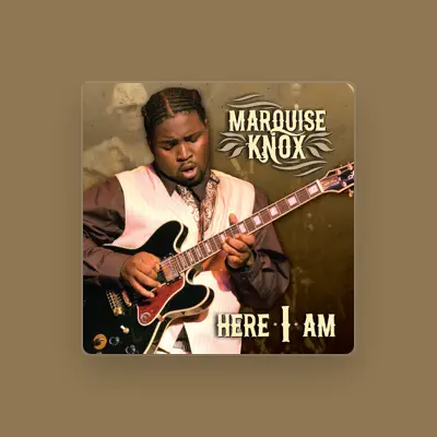 Listen to Marquise Knox, watch music videos, read bio, see tour dates & more!