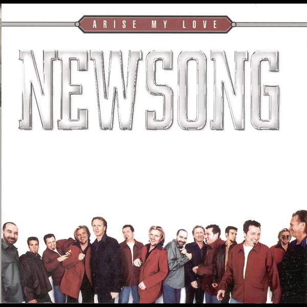 Arise My Love Best Of Newsong By Newsong On Apple Music apple music