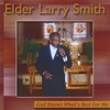 Elder Larry Smith - God Can