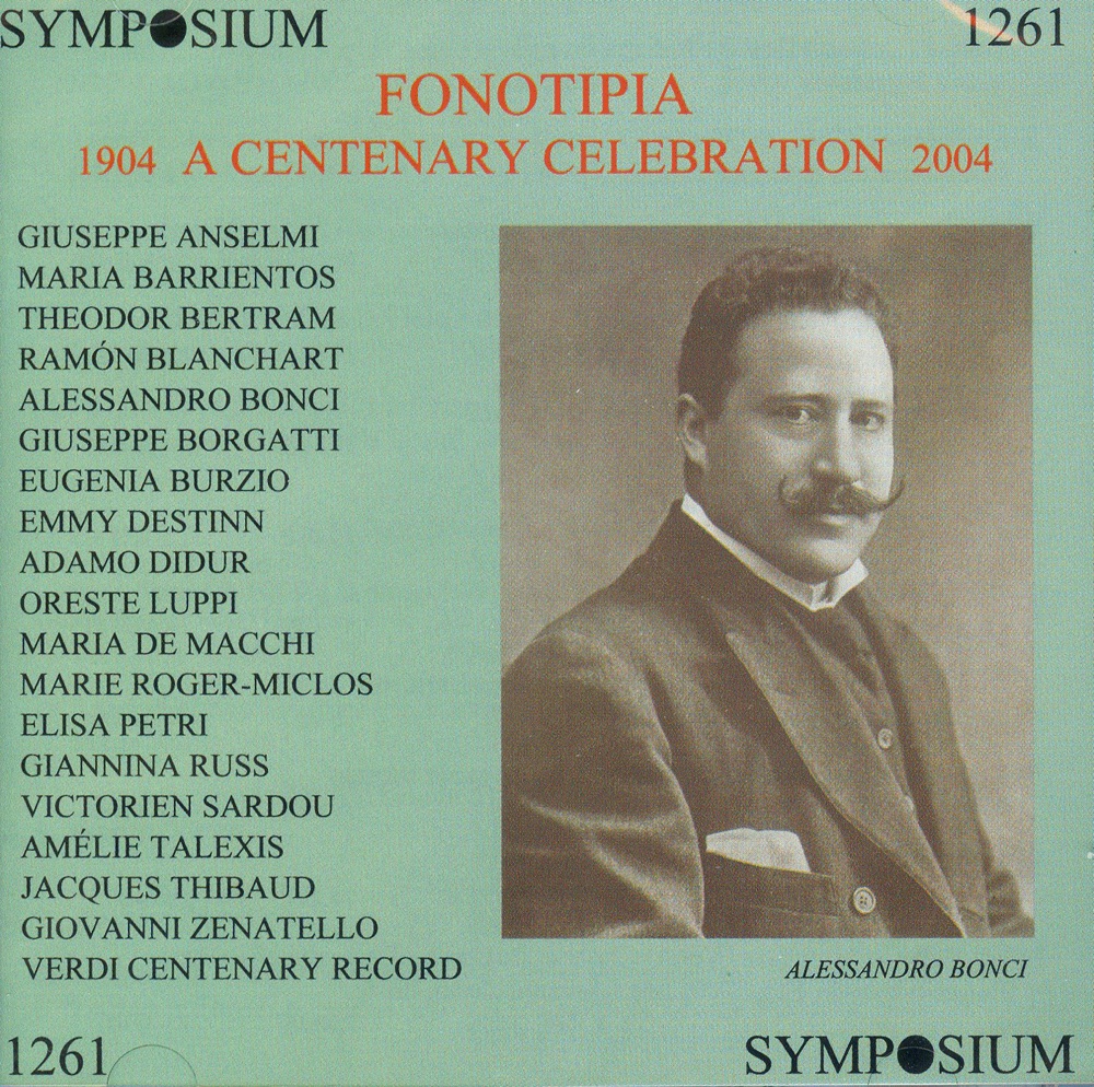 Обложка альбома «Fonotipia: A Centenary Celebration (1904-1913)» — Maria Barrientos, Giannina Russ, Oreste Luppi, Riccardo Stracciari, Amelia Talexis, Ramon Blanchart, Giuseppe Borgatti, Gino Nastrucci, Adamo Didur, Maria De Macchi, Giovanni Zenatello, Eugenia Burzio, Elsa Petri, Alessandro Bonci, Giuseppe Anselmi, Teatro Alla Scala Orchestra, R. Bracale, Jacques Thibaud, Victorien Sardou, Marie Roger-Miclos, Emmy Destinn, Theodor Bertram, Luigi Manfrini, Carlo Albani & Fernanda Chiesa