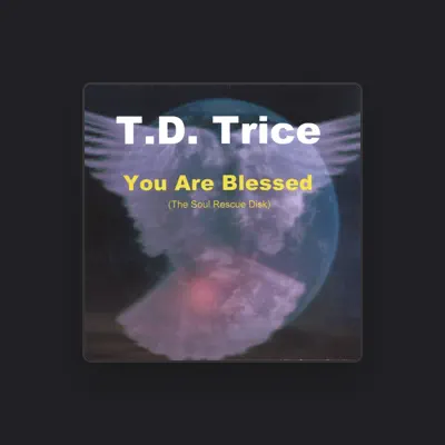 Listen to T.D. Trice, watch music videos, read bio, see tour dates & more!