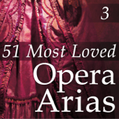 51 Most Loved Opera Arias, Vol. 3 - Vários intérpretes