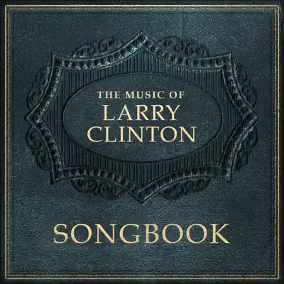 Songbook: The Music of Larry Clinton - Larry Clinton