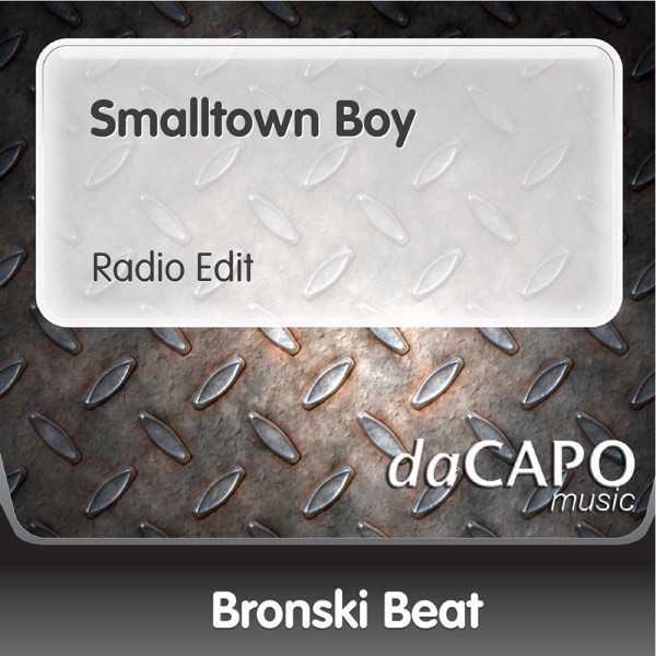 Smalltown Boy - Single - Bronski Beat
