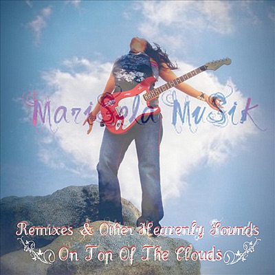 Remixes & Other Heavenly Sounds On Top of the Clouds