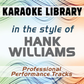 Cold, Cold Heart (Karaoke Version No Backing Vocal) [In the Style of Hank Williams]