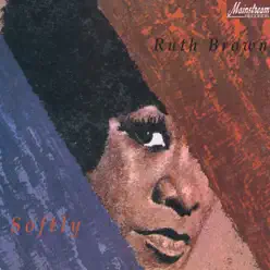 Softly - Ruth Brown