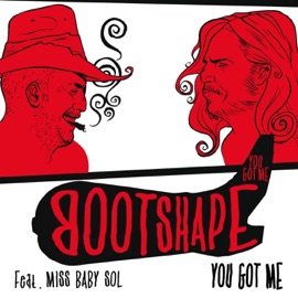 You Got Me (feat. Miss Baby Sol) [Radio Version] Boot Shape