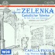 Zelenka Geistliche Werke Fur Soli Chor Und Orchester