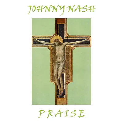 Praise - Johnny Nash Praise - Johnny Nash