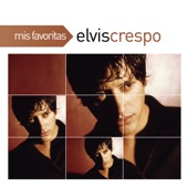 Mis Favoritas: Elvis Crespo