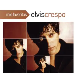 Mis Favoritas: Elvis Crespo - Elvis Crespo