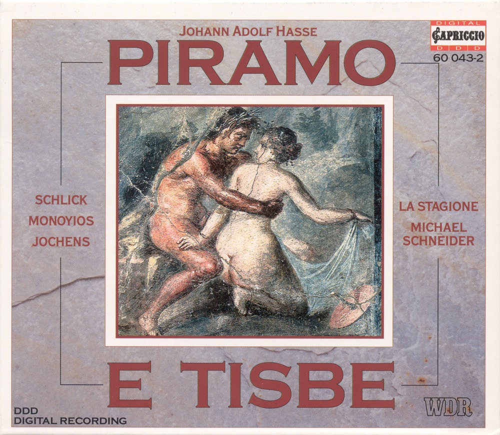 Обложка альбома «Hasse, J.A.: Piramo E Tisbe [Opera]» — Barbara Schlick, Ann Monoyios, Wilfried Jochens, Michael Schneider & La Stagione Frankfurt