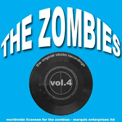 The Zombies - The Original Studio Recordings, Vol. 4 - The Zombies