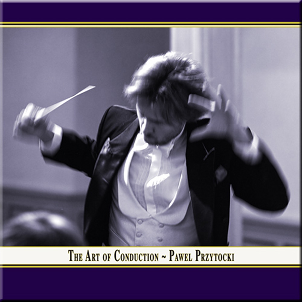Обложка альбома «The Art of Conduction: Pawel Przytocki» — Pawel Przytocki