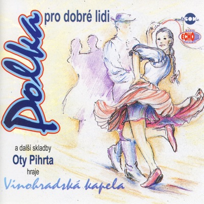 Polka pro dobré lidi a další skladby Oty Pihrta