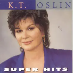 K.T. Oslin: Super Hits - K. T. Oslin