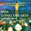 Miss Lonelyhearts (Unabridged) - Nathanael West