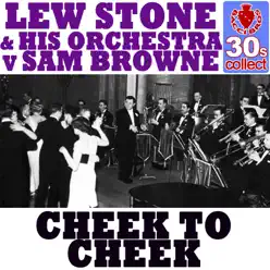 Cheek to Cheek - Single - Lew Stone & His Orchestra Cheek to Cheek - Single - Lew Stone & His Orchestra