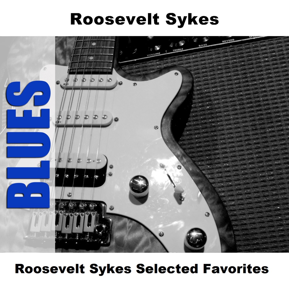 Обложка альбома «Roosevelt Sykes Selected Favorites» — Roosevelt Sykes