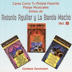 Canta Como Tu Artista Favorito Con Pistas Musicales Exitos de Antonio Aguilar y la Banda Macho