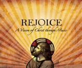Rejoice: A Vision of Christ Through Music