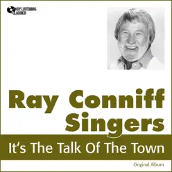 It's the Talk of the Town - The Ray Conniff Singers It's the Talk of the Town - The Ray Conniff Singers