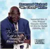 Rev. Richard "Mr. Clean" White - God Is Not Through Blessing You (The Song)
