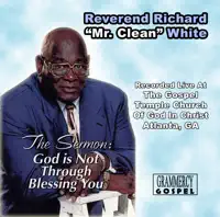 God Is Not Through Blessing You (The Song) — Rev. Richard "Mr. Clean" White