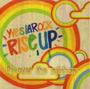 Rise Up (Fly Over the Rainbow) [Radio Edit] - Yves Larock