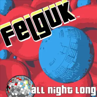 All Night Long by Felguk song reviws