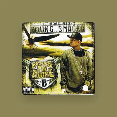 Listen to Young Smacka, watch music videos, read bio, see tour dates & more!