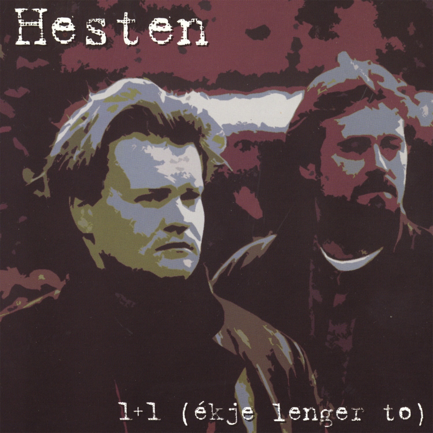1+1 (E'kje Lenger To) - Single