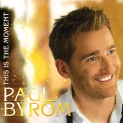 This Is the Moment - Paul Byrom