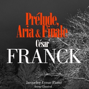 César Franck: Prélude, Aria et Finale - Single