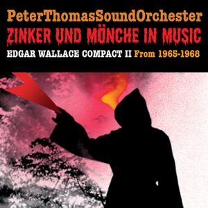 Edgar Wallace Compact, Vol. 2: Zinker und Mönche in Music