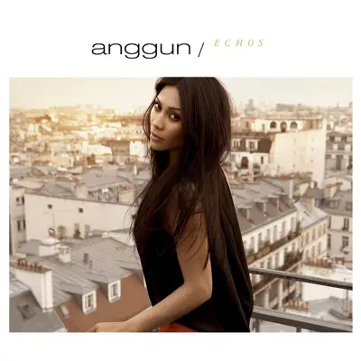 Listen to Echos by Anggun
