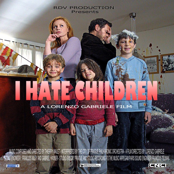 I hate children / Je hais les enfants