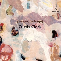 Dreams Deferred - Curtis Clark